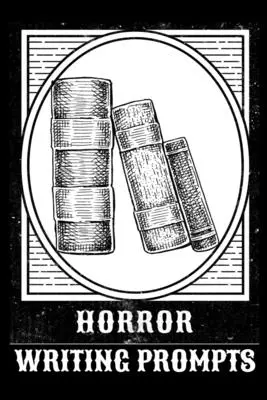 Horror Writing Prompts: Romantic New Adult, College Fantasy, Dark Urban & Epic Coming Of Age Thrillers Jurnal pentru a scrie în trofee rapide - gratuit - Horror Writing Prompts: Romantic New Adult, College Fantasy, Dark Urban & Epic Coming Of Age Thrillers Journal To Write In Quick Tropes - Free