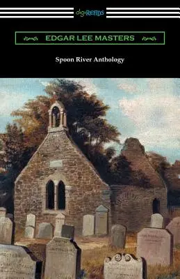 Spoon River Antologie - Spoon River Anthology