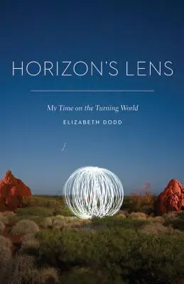 Obiectivul orizontului: Timpul meu pe lumea care se învârte - Horizon's Lens: My Time on the Turning World