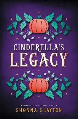 Moștenirea Cenușăresei - Cinderella's Legacy