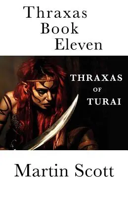 Thraxas Cartea a unsprezecea: Thraxas din Turai - Thraxas Book Eleven: Thraxas of Turai