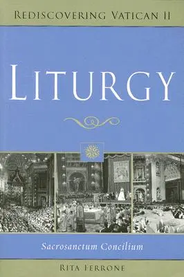 Liturghie: Sacrosanctum Concilium - Liturgy: Sacrosanctum Concilium