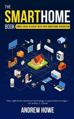 Cartea Smarthome: Idei simple pentru a vă ajuta cu renovarea smarthome-ului - The Smarthome Book: Simple ideas to assist with your smarthome renovation