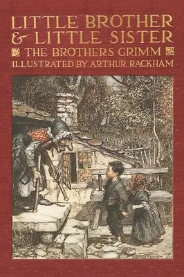 Little Brother & Little Sister și alte povești de Frații Grimm - Little Brother & Little Sister and Other Tales by the Brothers Grimm