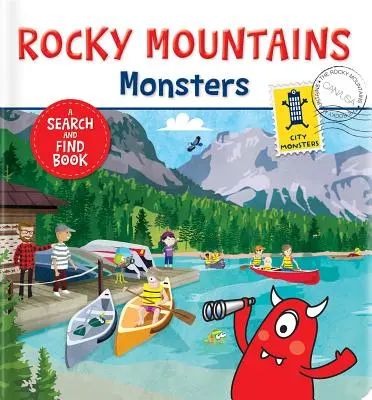 Monștrii din Munții Stâncoși: O carte de căutat și găsit - The Rocky Mountains Monsters: A Search and Find Book