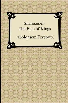 Shahnameh: Epopeea regilor - Shahnameh: The Epic of Kings