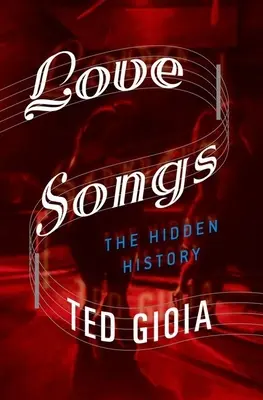 Cântece de dragoste: Istoria ascunsă - Love Songs: The Hidden History