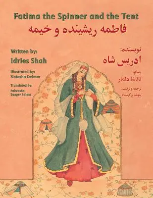 Fatima the Spinner and the Tent (Fatima învârtitoarea și cortul): English-Dari Edition - Fatima the Spinner and the Tent: English-Dari Edition