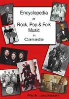 Enciclopedia muzicii rock, pop și folk din Canada - Encyclopedia of Rock, Pop & Folk Music in Canada