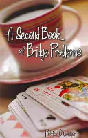 A doua carte a problemelor de pod - Second Book of Bridge Problems