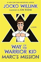 Misiunea lui Marc: Calea Copilului Războinic - Marc's Mission: Way of the Warrior Kid