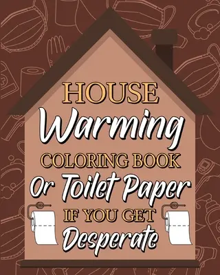 Cartea de colorat Housewarming - Housewarming Coloring Book