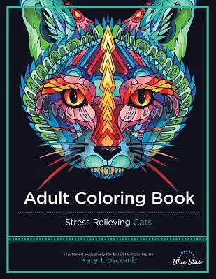 Carte de colorat pentru adulți: Pisici care alungă stresul - Adult Coloring Book: Stress Relieving Cats