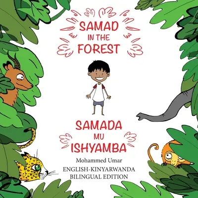 Samad în pădure: Engleză-Kinyarwanda Ediție bilingvă - Samad in the Forest: English-Kinyarwanda Bilingual Edition