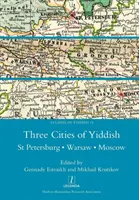 Trei orașe ale idișului: Sankt Petersburg, Varșovia și Moscova - Three Cities of Yiddish: St Petersburg, Warsaw and Moscow