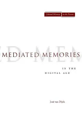 Memorii mediatizate în era digitală - Mediated Memories in the Digital Age