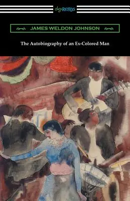 Autobiografia unui fost om de culoare (The Autobiography of an Ex-Colored Man) - The Autobiography of an Ex-Colored Man
