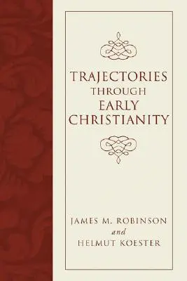 Traiectorii prin creștinismul timpuriu - Trajectories Through Early Christianity