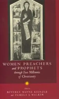 Femei predicatoare și profete de-a lungul a două milenii de creștinism - Women Preachers and Prophets Through Two Millennia of Christianity