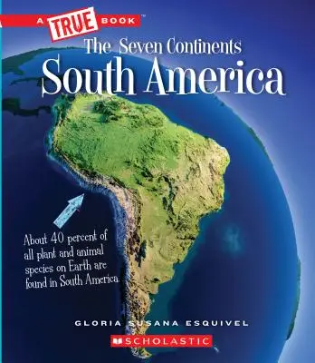 America de Sud (o carte adevărată: Cele șapte continente) (Library Edition) - South America (a True Book: The Seven Continents) (Library Edition)