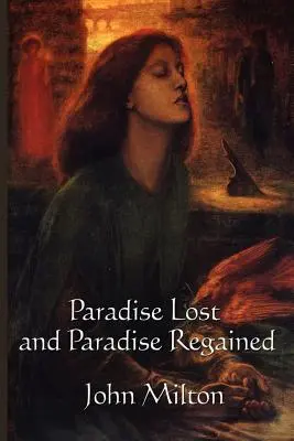 Paradisul pierdut și Paradisul regăsit - Paradise Lost and Paradise Regained