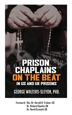 Capelanii de închisori în închisorile din SUA și Marea Britanie - Prison Chaplains on the Beat in US and UK Prisons