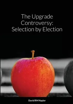 Controversa actualizării: Selecția prin alegere - The Upgrade Controversy: Selection by Election