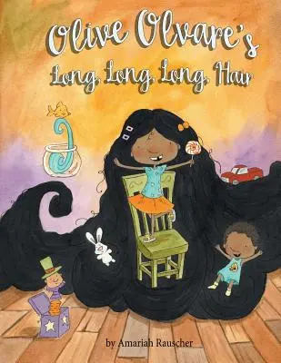 Părul lung, lung, lung al Oliviei Olvare - Olive Olvare's Long, Long, Long Hair