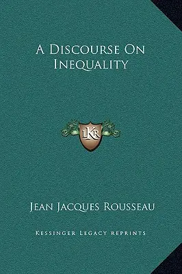 Discurs despre inegalitate - A Discourse On Inequality