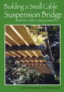 Construirea unui mic pod suspendat cu cabluri: cu sistemul de blocare a cablurilor - Building a Small Cable Suspension Bridge: with the Cable Locking System