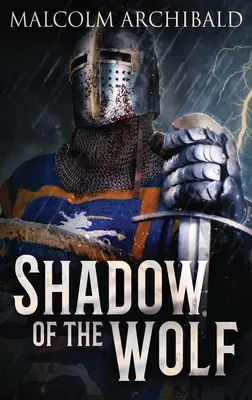 Umbra Lupului: Aventură fantastică în Evul Mediu al Scoției - Shadow Of The Wolf: Fantasy Adventure In The Dark Ages Of Scotland