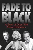 Fade to Black: O carte de necrologuri de film - Fade to Black: A Book of Film Obituaries