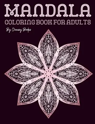 Carte de colorat Mandala pentru adulți - Mandala Coloring Book for Adults