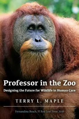 Profesor în grădina zoologică: Proiectarea viitorului pentru animalele sălbatice în îngrijirea oamenilor - Professor in the Zoo: Designing the Future for Wildlife in Human Care
