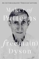 Creatorul de modele: O autobiografie prin scrisori - Maker of Patterns: An Autobiography Through Letters