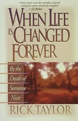 Când viața este schimbată pentru totdeauna - When Life Is Changed Forever