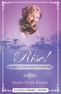Ridică-te! A Girl's Struggle for More - Ediție pentru dislexie - Rise! A Girl's Struggle for More - Dyslexia friendly edition