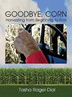 Adio porumb - Goodbye Corn