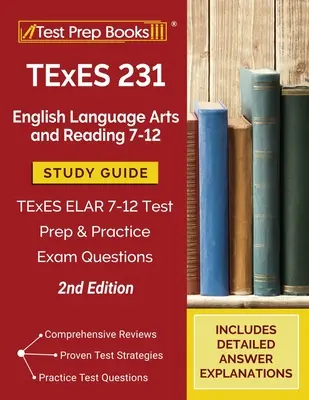 TExES 231 English Language Arts and Reading 7-12 Ghid de studiu: TExES ELAR 7-12 Test Prep și întrebări practice de examen [ediția a 2-a] - TExES 231 English Language Arts and Reading 7-12 Study Guide: TExES ELAR 7-12 Test Prep and Practice Exam Questions [2nd Edition]