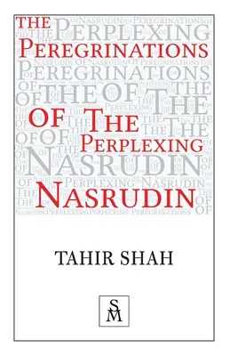 Peregrinările perplexului Nasrudin - The Peregrinations of the Perplexing Nasrudin