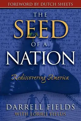 Sămânța unei națiuni: Redescoperirea Americii - The Seed of a Nation: Rediscovering America