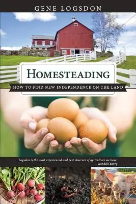 Homesteading: Cum să găsești o nouă independență pe pământ - Homesteading: How to Find New Independence on the Land