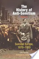 Istoria antisemitismului, volumul 4: Europa sinucigașă, 1870-1933 - The History of Anti-Semitism, Volume 4: Suicidal Europe, 1870-1933