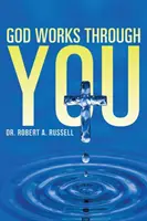 DUMNEZEU lucrează prin TINE - GOD Works Through YOU