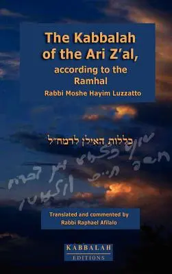 Cabala lui Ari Z'al, conform Ramhal - The Kabbalah of the Ari Z'al, according to the Ramhal