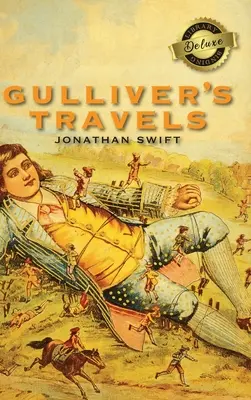 Călătoriile lui Gulliver (Deluxe Library Binding) - Gulliver's Travels (Deluxe Library Binding)