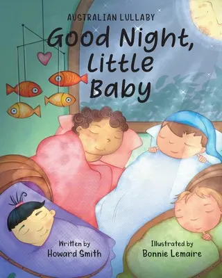 Noapte bună, copilașule: Australian Lullaby - Good Night, Little Baby: Australian Lullaby