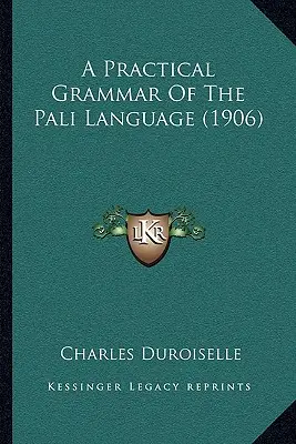 O gramatică practică a limbii pali (1906) - A Practical Grammar Of The Pali Language (1906)