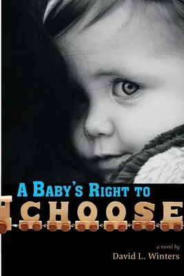 Dreptul unui copil de a alege - A Baby's Right to Choose