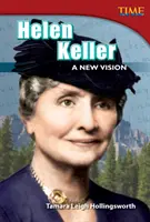 Helen Keller: O nouă viziune - Helen Keller: A New Vision